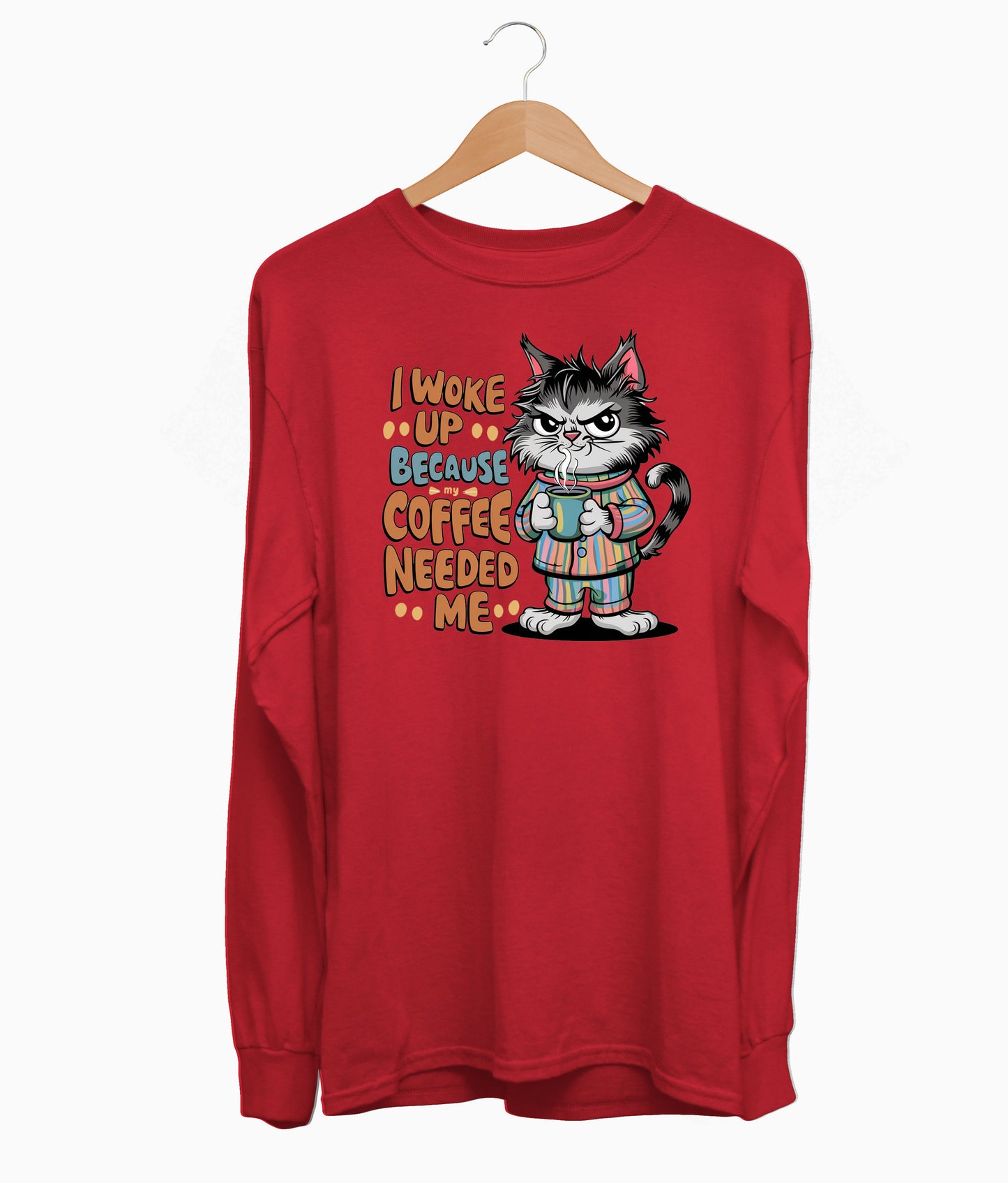 I Woke Up Long Sleeve
