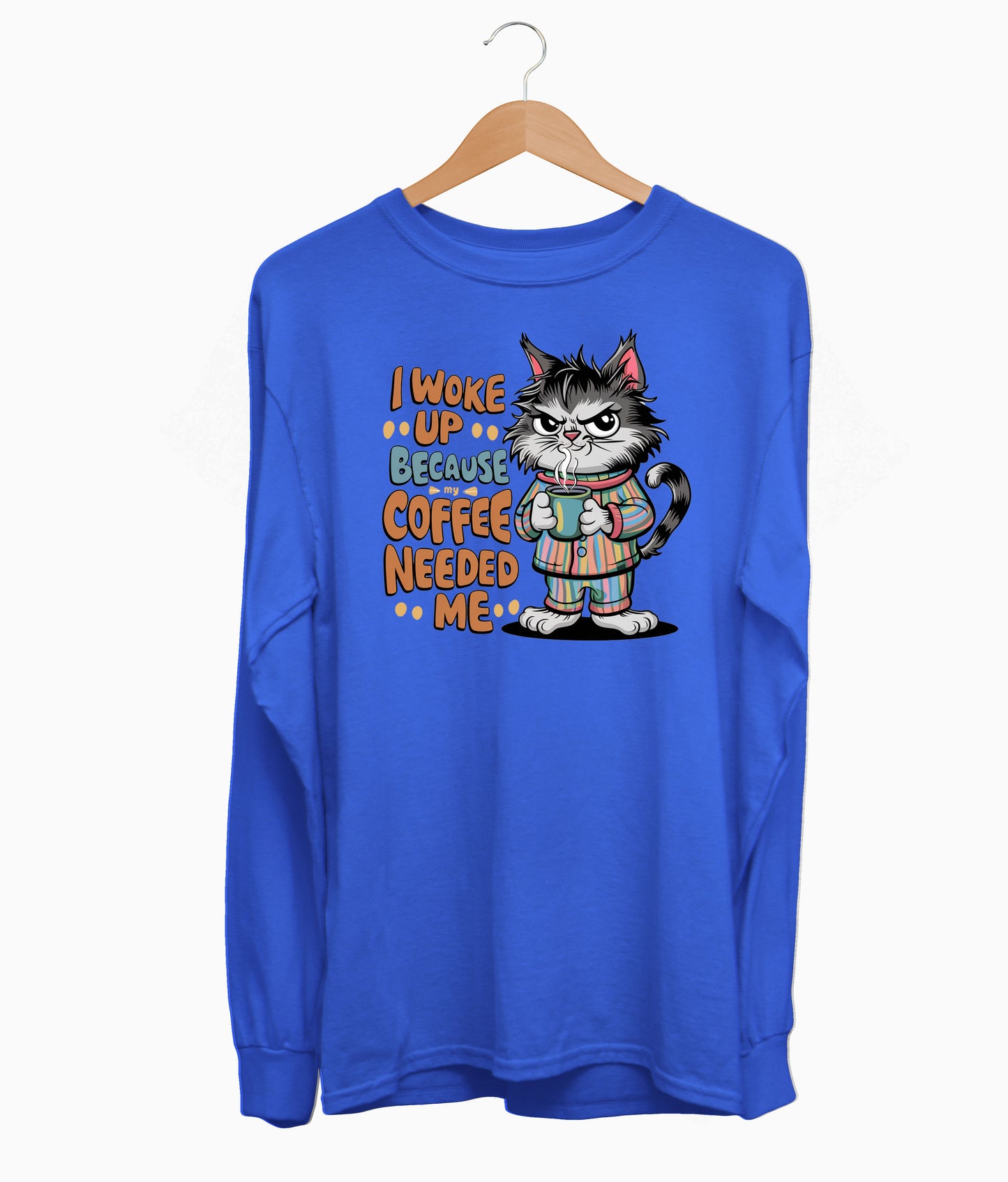 I Woke Up Long Sleeve