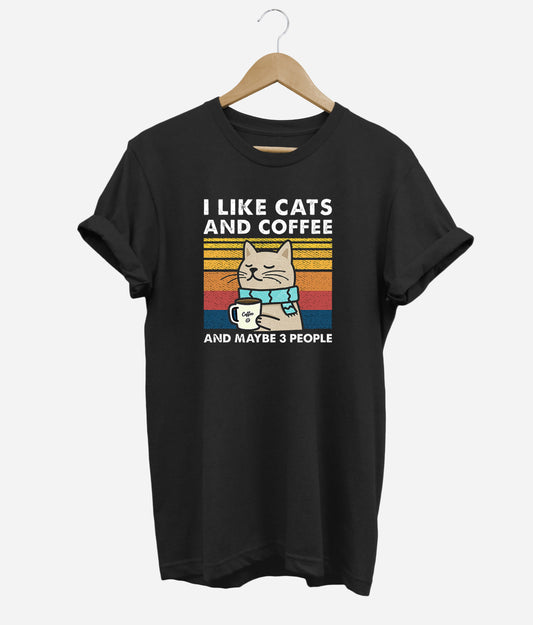 I Like Cats And Coffee, And Maybe 3 People