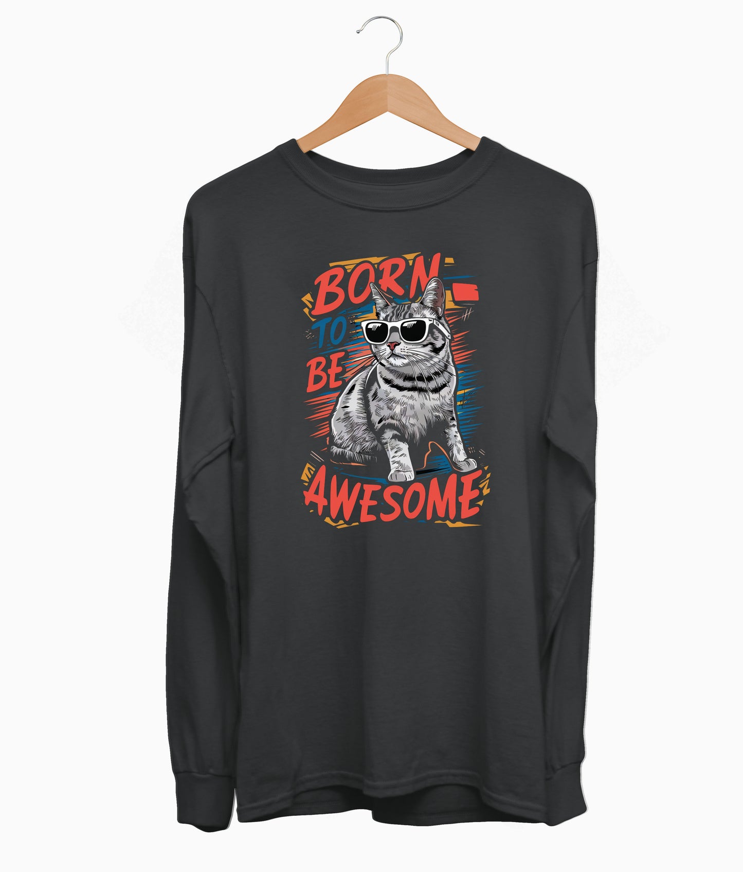 Born To Be Awesome Long Sleeve