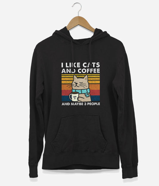 I Like Cats & Coffee, And Maybe 3 People Hoodie (Unisex)