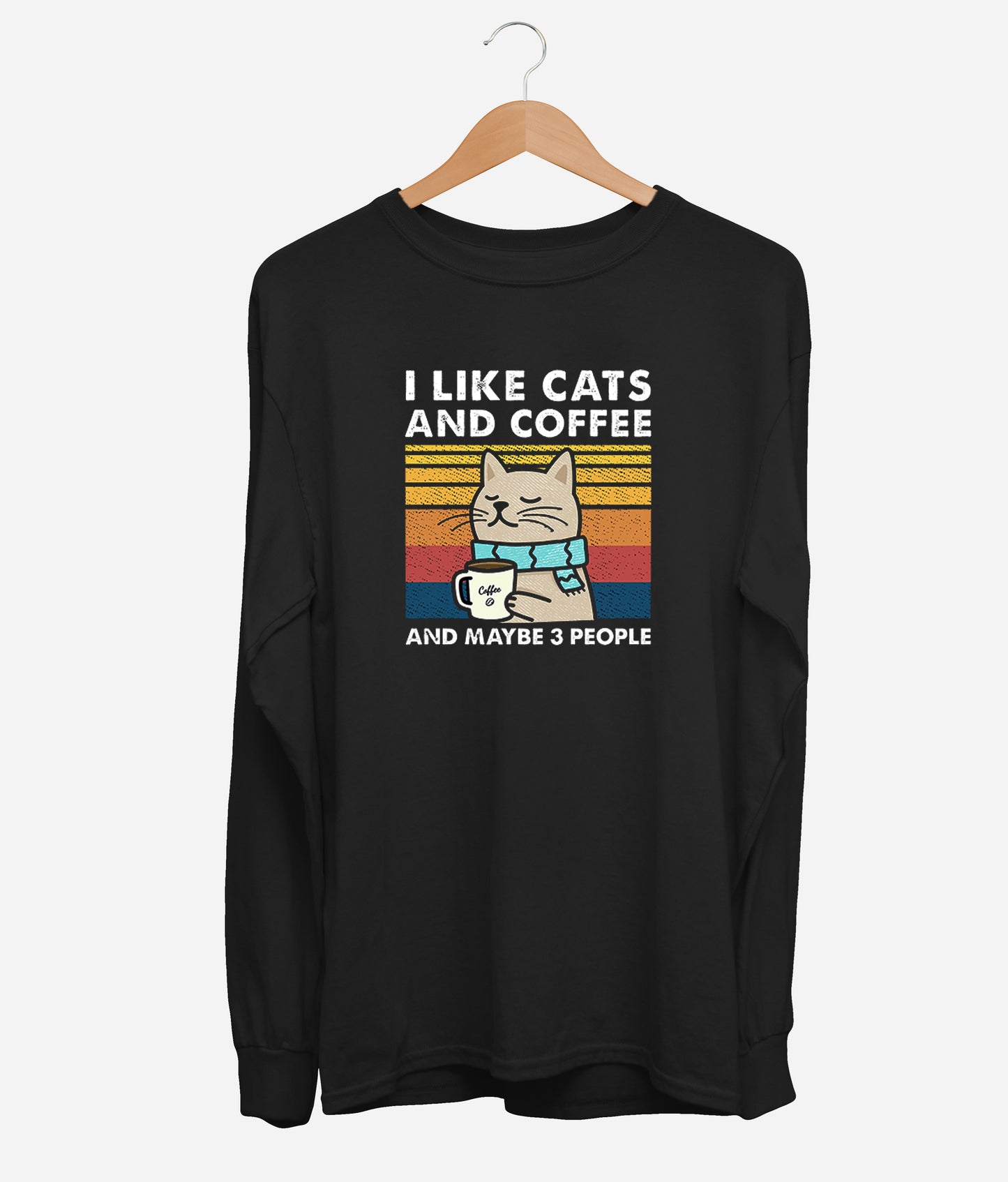 I Like Cats And Coffee, And Maybe 3 People Long Sleeve (Unisex)