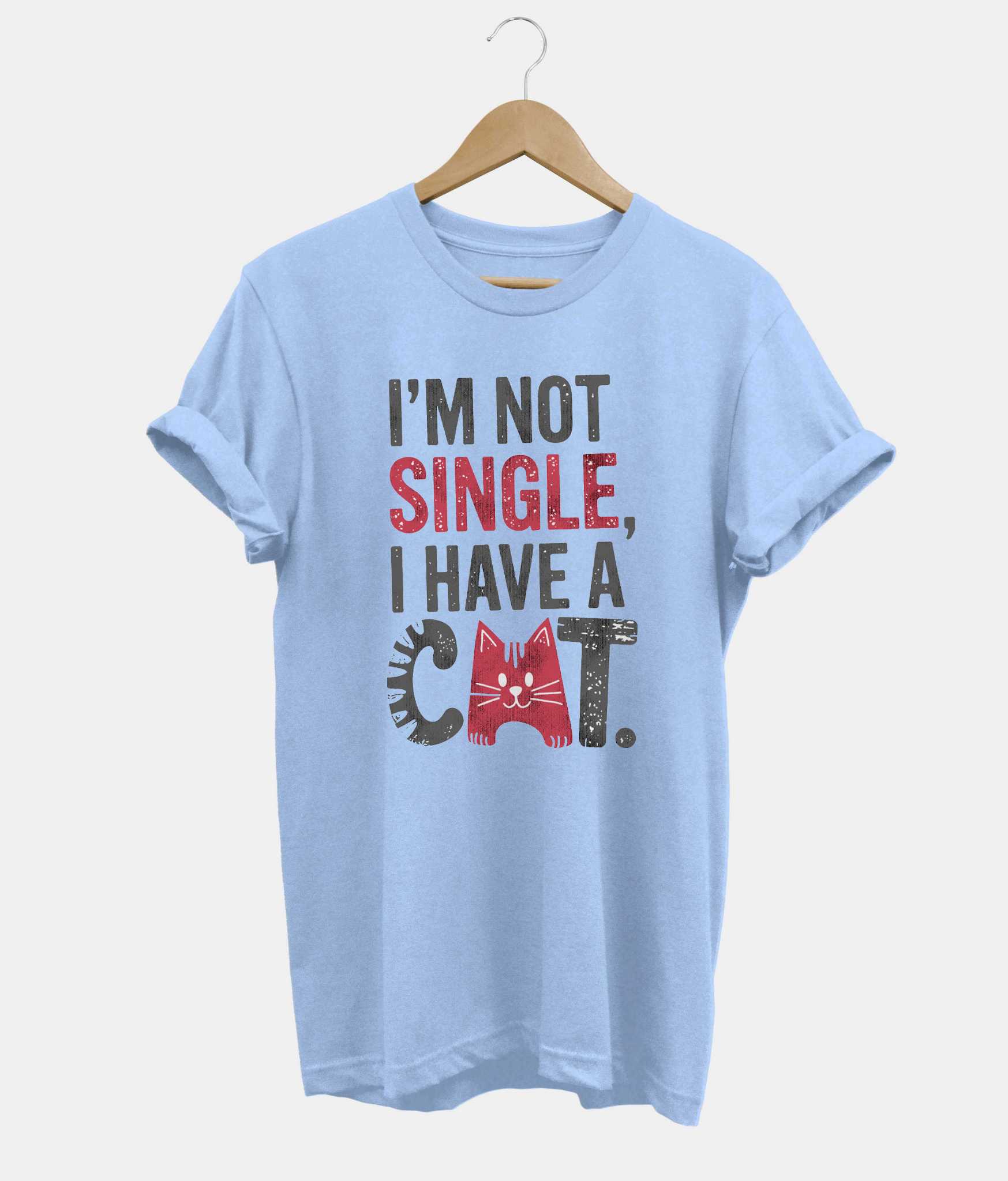 I'm Not Single, I Have A Cat t-shirt in light blue