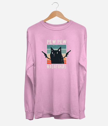 Pew Pew Madafakas Long Sleeve (Unisex)