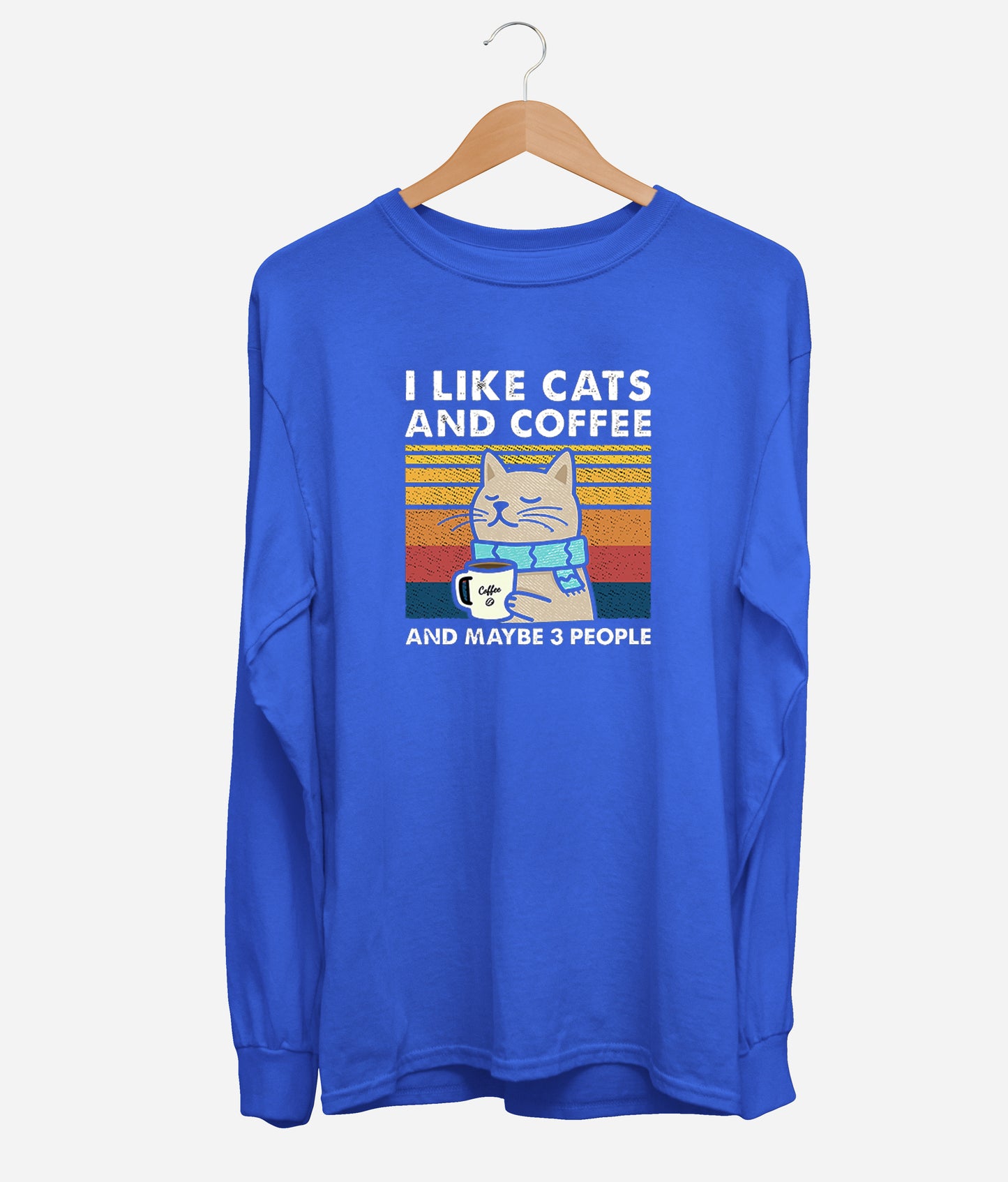 I Like Cats And Coffee, And Maybe 3 People Long Sleeve (Unisex)